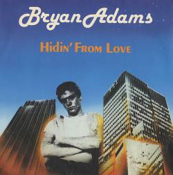 Bryan Adams : Hidin' from Love